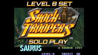 shock troopers (set 2 ver, valley Route, Level 8 Difficulty set) Solo Play