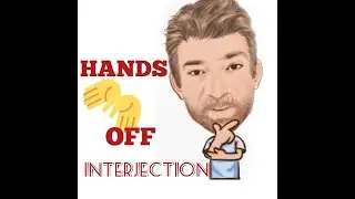 English Tutor Nick P Interjections (70) Hands Off