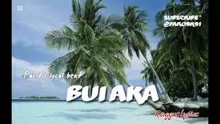 BUI AKA
