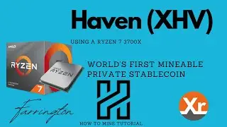 How To Mine Haven (XHV) - World&rsquo;s First MINEABLE Private Stablecoin XHV