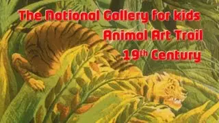 The National Gallery London for kids. Animal Art Trail: 19th Century Art. Quick trip to the museum