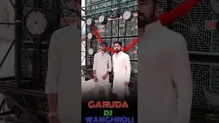 GARUDA DJ WANGHROLI 9904546192