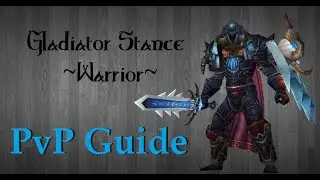 Gladiator Stance Warrior Guide 6.2.4