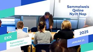 EGÉSZSÉGÜGYI KÖZSZOLGÁLATI KAR | SEMMELWEIS ONLINE NYÍLT NAP 2025