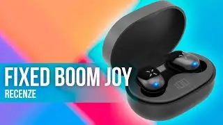 Fixed Boom Joy: Levn&aacute; sluch&aacute;tka od česk&eacute;ho v&yacute;robce - [recenze]