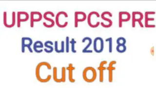 Uppsc pcs pre cut off 2018 / uppsc pcs pre result 2018 / uppsc latest news up pcs cut off 2018