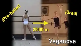 DE PRE-BALLET A GRADUADOS EN 25 MINUTOS Academia Vaganova
