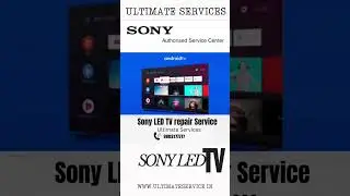 Sony LED TV Repair Service in Chandigarh | Ultimate Services | Sony Android TV Service Center