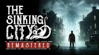 Проходим  The Sinking City Remastered / СТРИМ №3