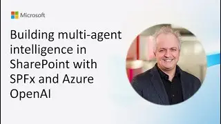 Building multi-agent intelligence in SharePoint with SPFx and Azure OpenAI