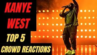 Kanye West TOP 5 Crowd Reactions