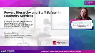 7.13 Charlotte Phillips - Power, hierarchy and staff safety in maternity services #MidwiferyHour