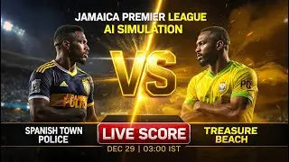 🔴 Spanish Town Police vs Treasure Beach | AI Simulation | Live Score | F&uacute;tbolStream360