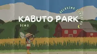 🪲 Kabuto Park Demo | Relaxing No Commentary 🪲
