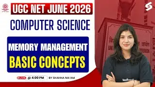 UGC NET June 2026 | UGC NET Computer Science Preparation 2026 | Memory Management UGC NET By Shahna