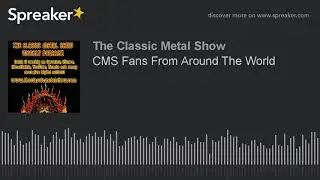 CMS Fans From Around The World