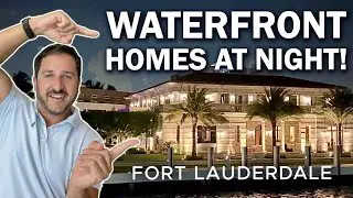 Waterfront Homes in Fort Lauderdale! [At Night]