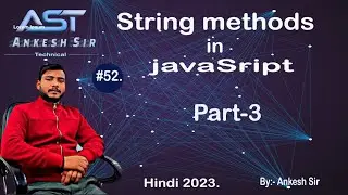 #52 String method in javascript in Hindi 2023.