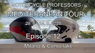 Milano & Como 🇮🇹 The Great Mediterranean Tour  Motorcycle Professors  Episode 12  2025