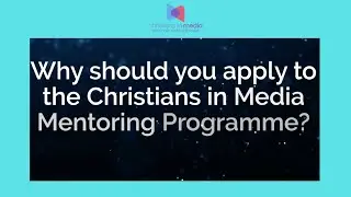 Christians in Media Mentoring Programme