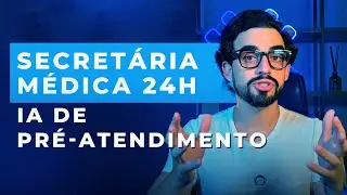 Secret&aacute;ria M&eacute;dica 24h IA de Pr&eacute; Atendimento