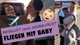 FLIEGEN MIT BABY: Erfahrungen & Tipps ✈️👶 Langstreckenflug Thailand