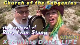 6/30/23 Church of the Subgenius - ￼ retrieval of Reverend Ivan Stang