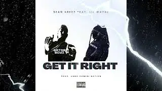 Get It Right - Sean Brees feat. Lil Wayne