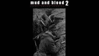 Mud and Blood 2 Theme