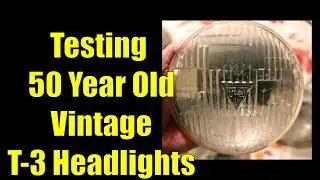 Testing 50 Year Old Vintage GM T-3 Headlights