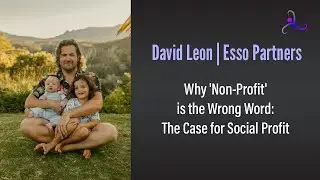 Why 'Non-Profit' is the Wrong Word: The Case for Social Profit