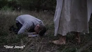 &ldquo;Dear Jesus&rdquo;  A song and video about loving God