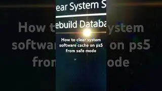 How to clear system software cache on ps5 from safe mode