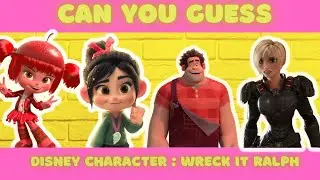 Can you guess Disney Character :  Wreck It Ralph - Disney Quiz
