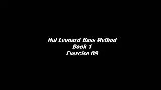Exercise 8 - Hal Leonard Bass Method (Book 1)