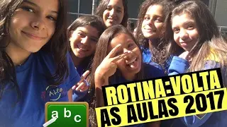 ROTINA VOLTA ÀS AULAS 2017 - GABRIELLA SARAIVAH