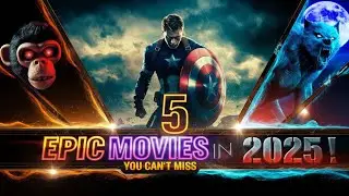 Top 5 Must Watch Hollywood Movies of Early 2025!