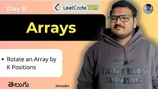 Rotate an Array by K Positions in Telugu | Brute Force & Optimal | Leetcode Q189 | srkcodes