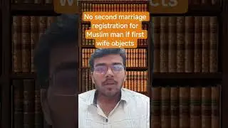 No second marriage registration for Muslim man if first wife objects   #court #law #advocate #viral