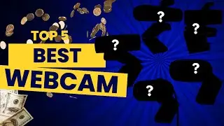 Top 5 Best Webcams 2024
