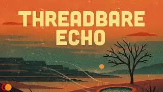 Threadbare Echo &mdash; Deep Focus Study Music | Exams &bull; Relax &bull; Productivity #studybeats #focusmusic