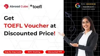 Get ETS TOEFL Voucher at a Discounted Price | Abroad Cube | Official ETS TOEFL Partner | TOEFL iBT