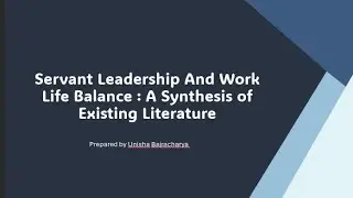 Servant Leadership and work-life balance #bbm#bbm2ndsem#organizationalbehavior#servantleadership
