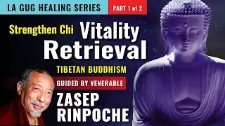 La Gug Tibetan Buddhist Healing Practice of Vitality Recovery or Strengthening Chi for Health