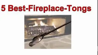 5 best fireplace tongs 2020