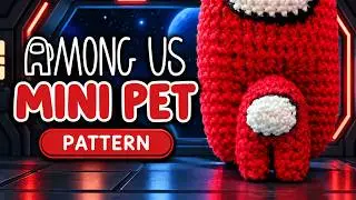 Among Us Mini Pet Standing Crewmate Keychain | Crochet With Me | Videogame Amigurumi | FREE Pattern