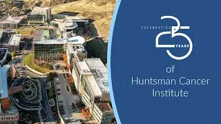 Celebrating 25 Years of Huntsman Cancer Institute