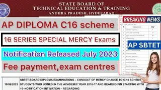 AP DIPLOMA C16 SPECIAL MERCY EXAM NOTIFICATION | 16 SERIES EXAM FEE PAYMENT, CENTRES 2023