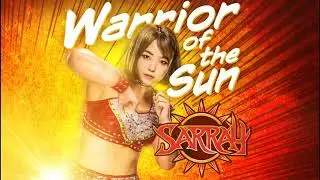 Sarray &ndash; Warrior Of The Sun (Entrance Theme)
