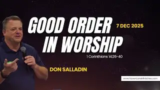 1 Corinthians 14:26-40  - Good Order In Worship